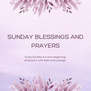 Sunday Blessings and Prayers