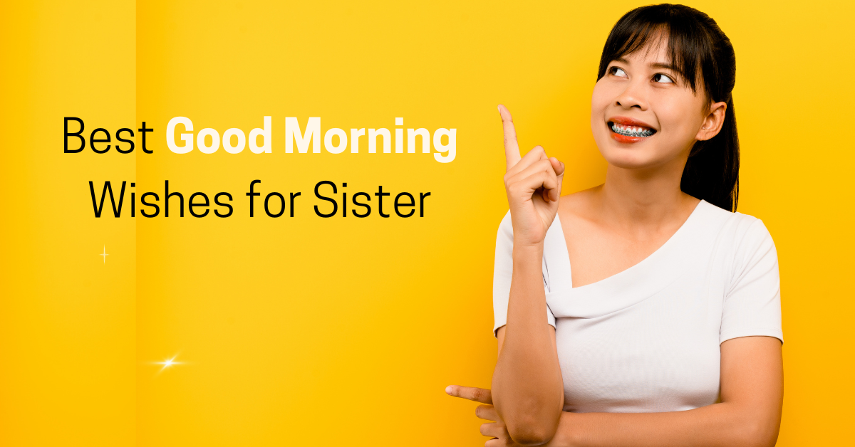 Best Good Morning Wishes for Sister